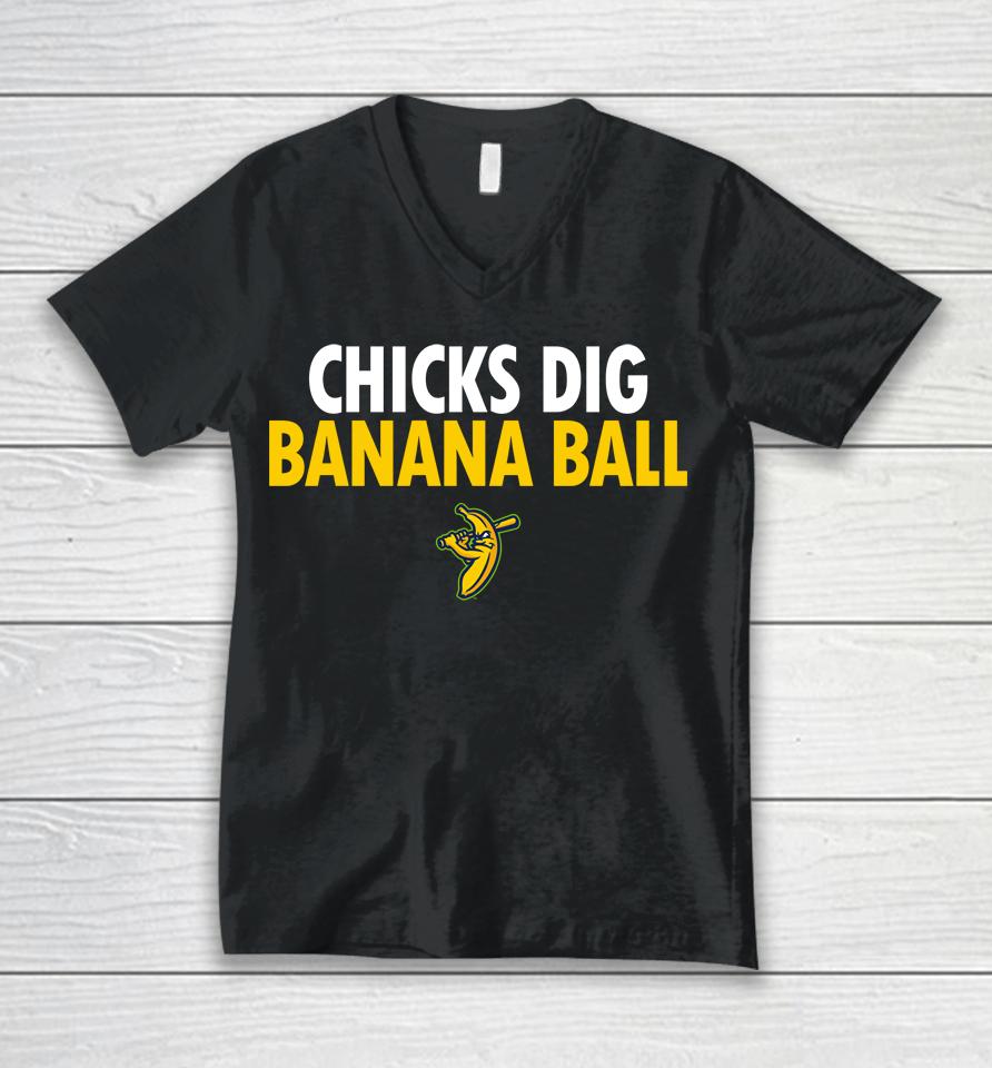 Chicks Dig Banana Ball Unisex V-Neck T-Shirt