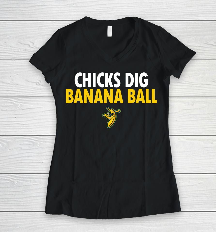 Chicks Dig Banana Ball Women V-Neck T-Shirt