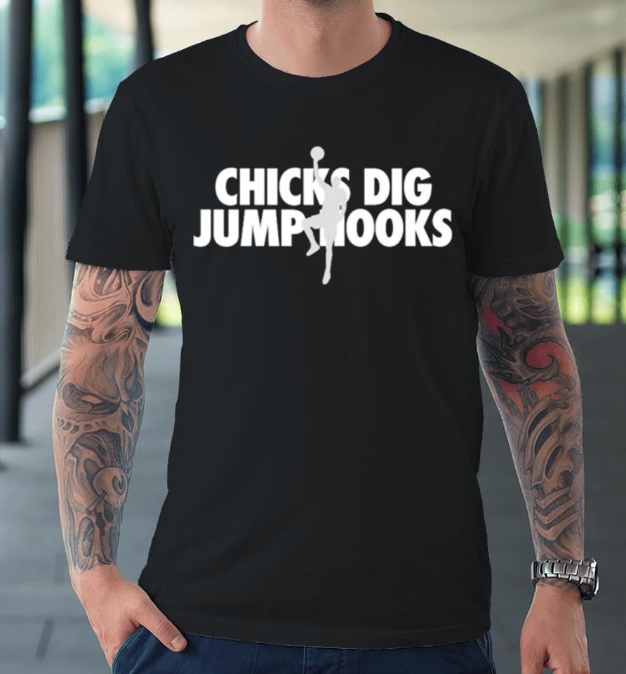 Chicks Dig Jump Hooks Premium T-Shirt