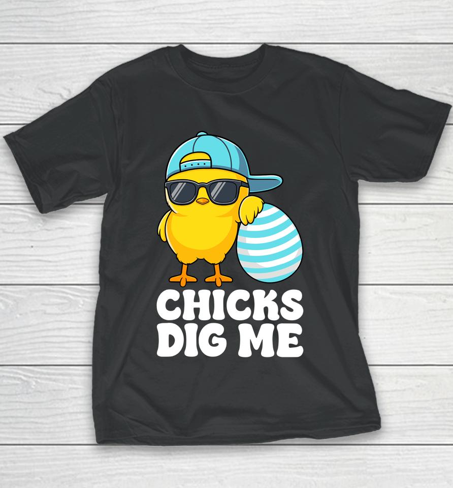 Chicks Dig Me Happy Easter Funny Youth T-Shirt