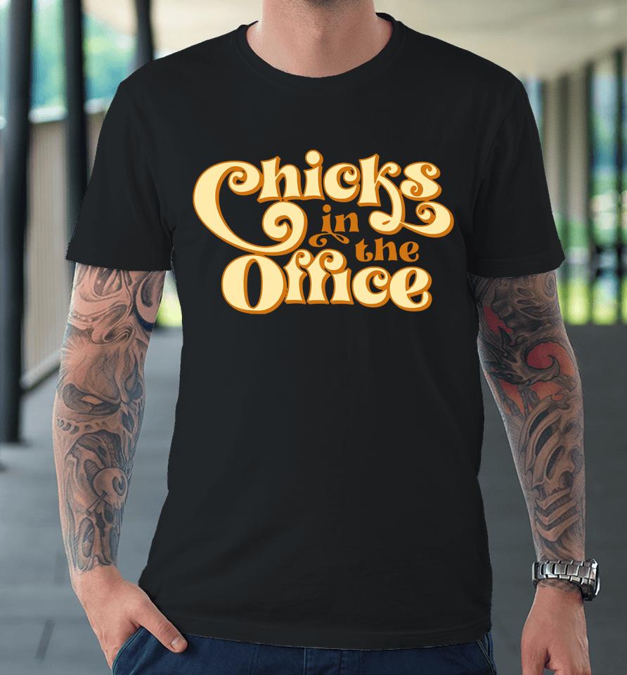 Chicks In The Office Cito 70'S Logo Premium T-Shirt