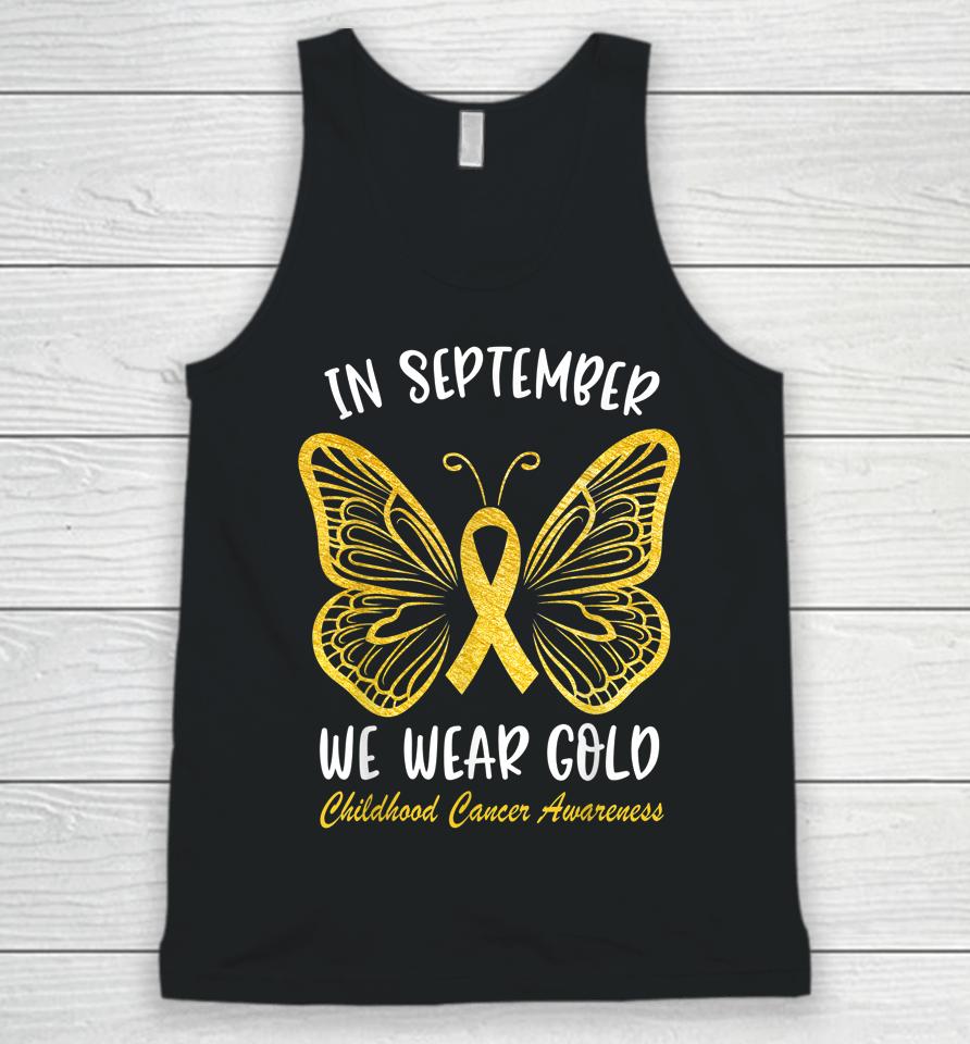 Childhood Cancer Awareness In September We Wear Gold Unisex Tank Top