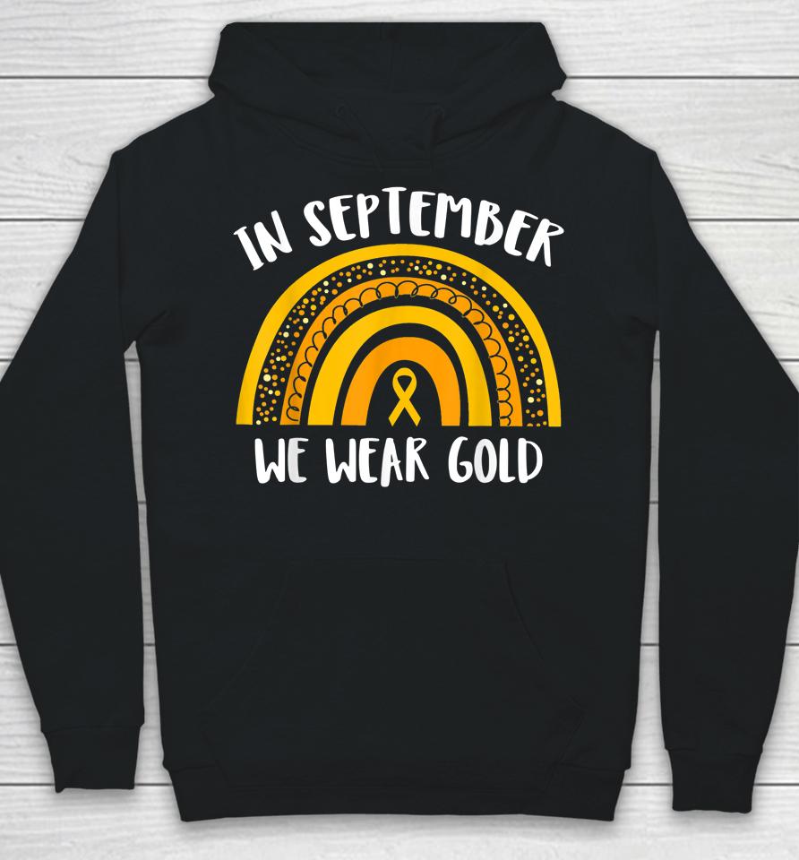 Childhood Cancer Awareness Month T-Shirt In September We Wear Gold Hoodie