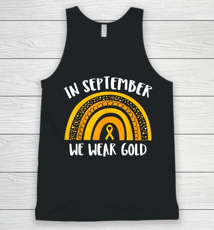 Childhood Cancer Awareness Month T-Shirt In September We Wear Gold Unisex Tank Top