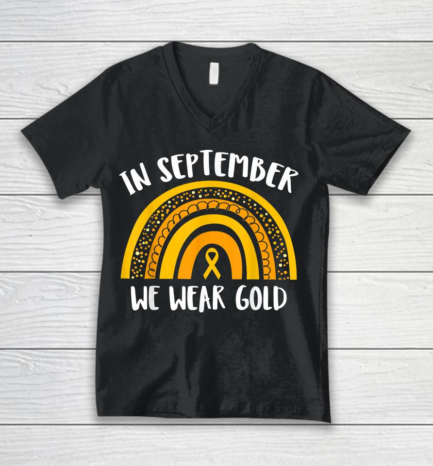 Childhood Cancer Awareness Month T-Shirt In September We Wear Gold Unisex V-Neck T-Shirt