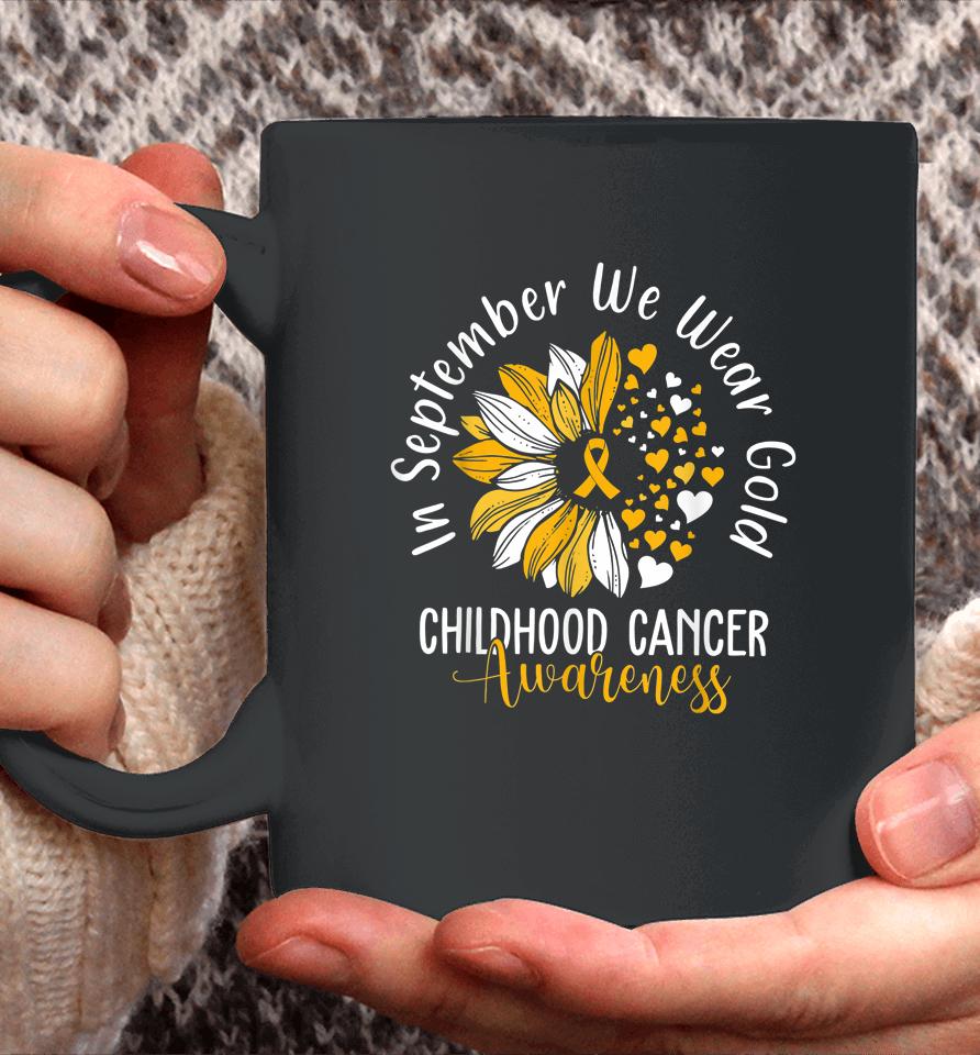 Childhood Cancer Awareness Shirt In September We Wear Gold Coffee Mug