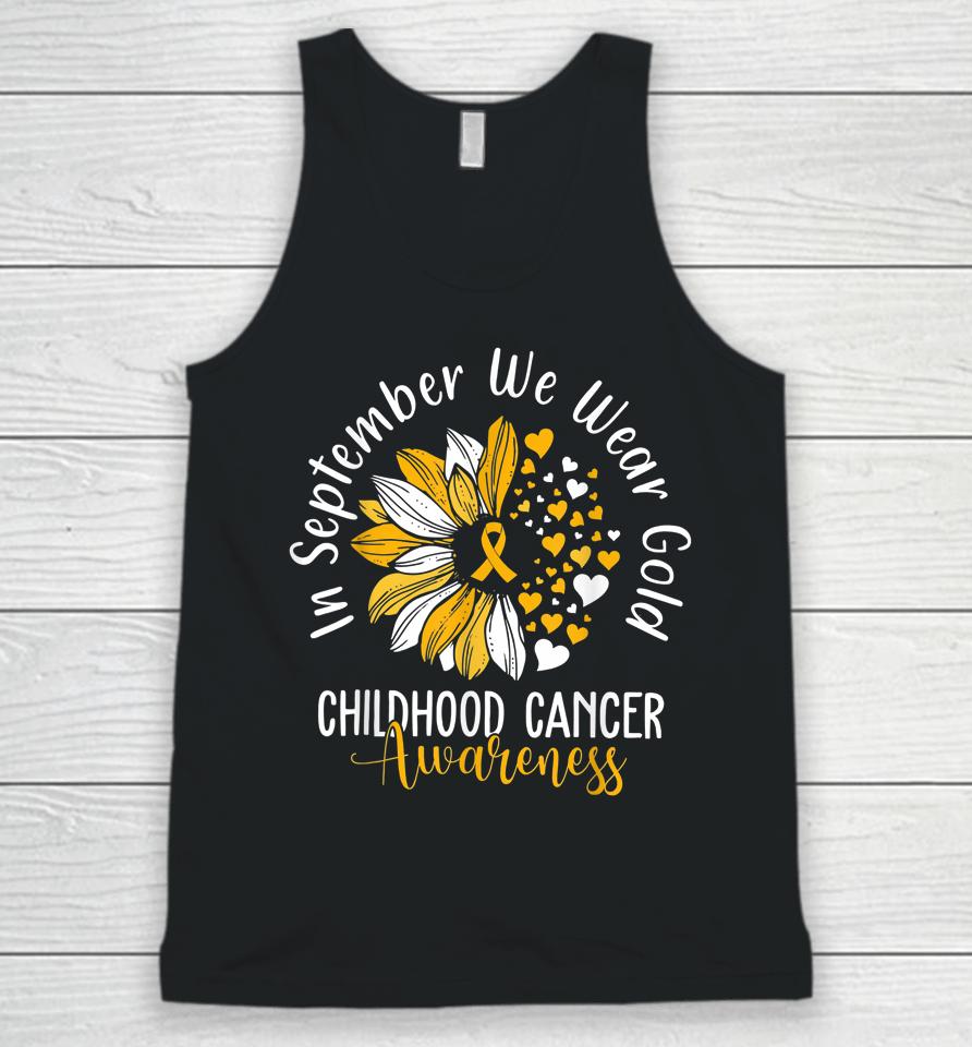 Childhood Cancer Awareness Shirt In September We Wear Gold Unisex Tank Top