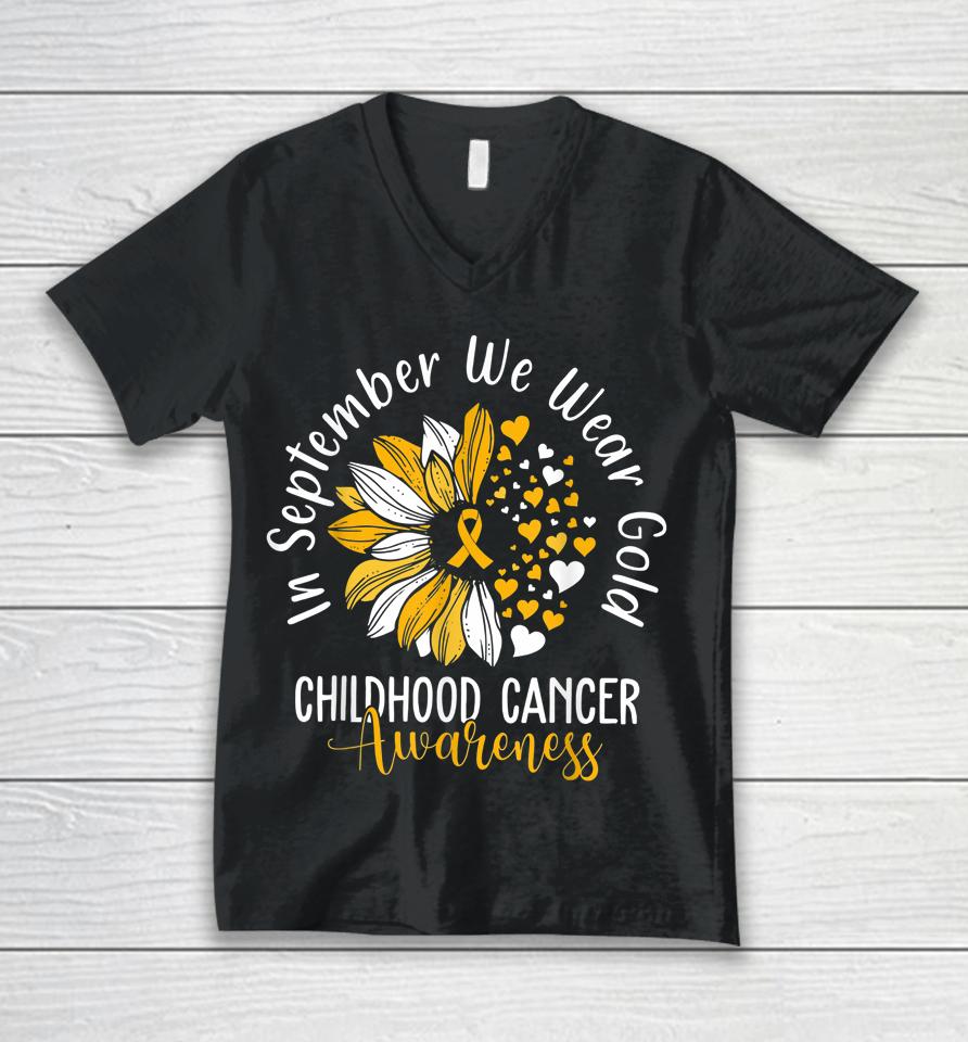 Childhood Cancer Awareness Shirt In September We Wear Gold Unisex V-Neck T-Shirt