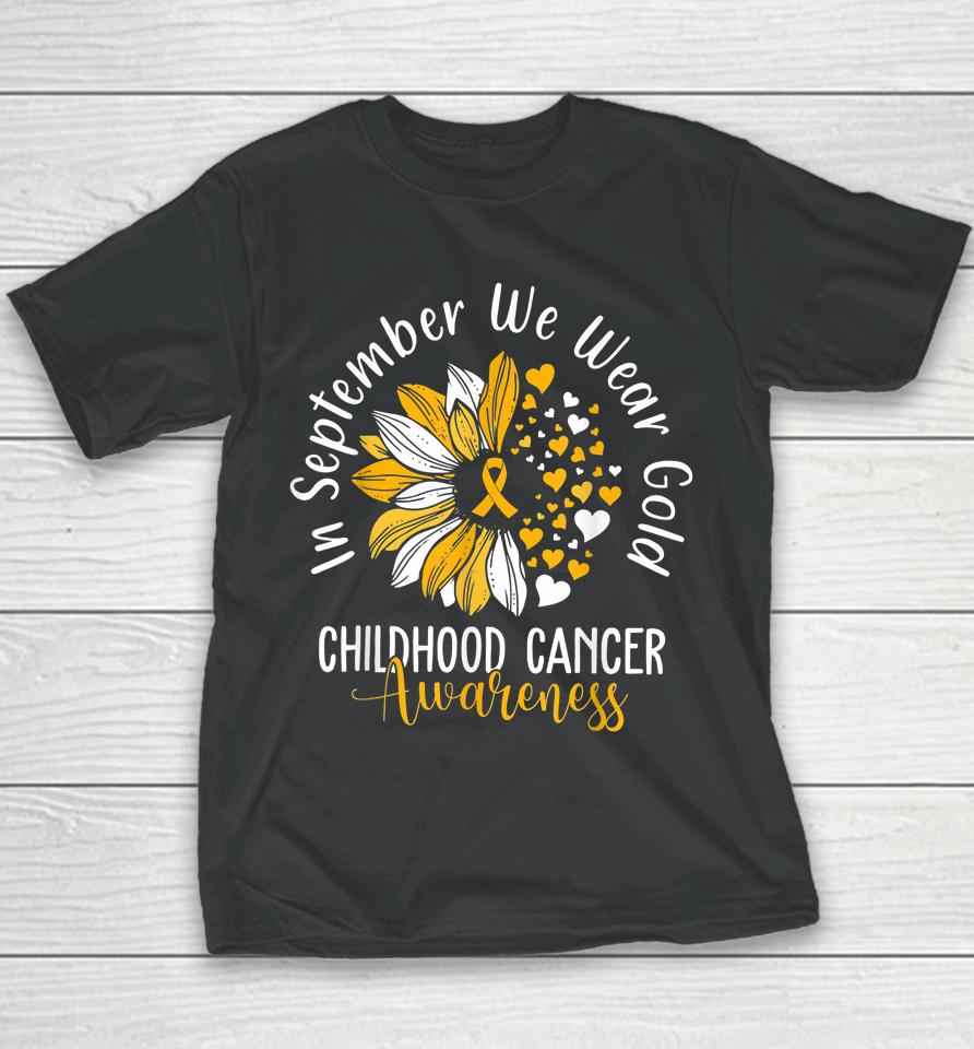 Childhood Cancer Awareness Shirt In September We Wear Gold Youth T-Shirt