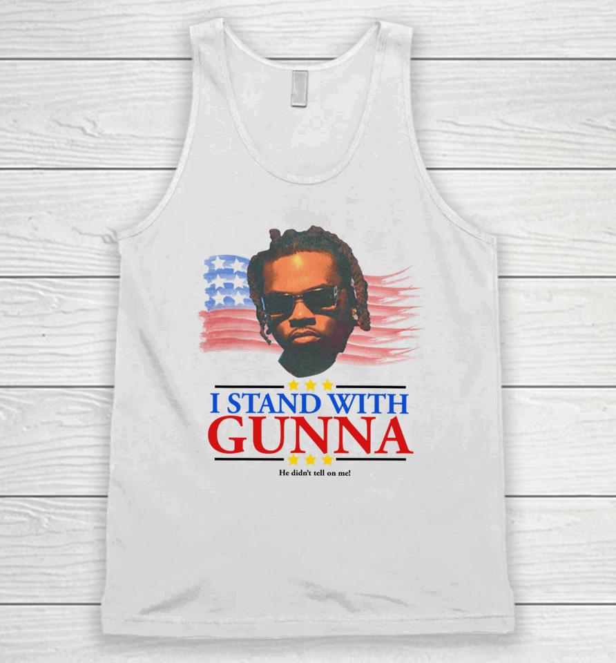 Childish I Stand With Gunna He Didn’t Tell On Me Unisex Tank Top