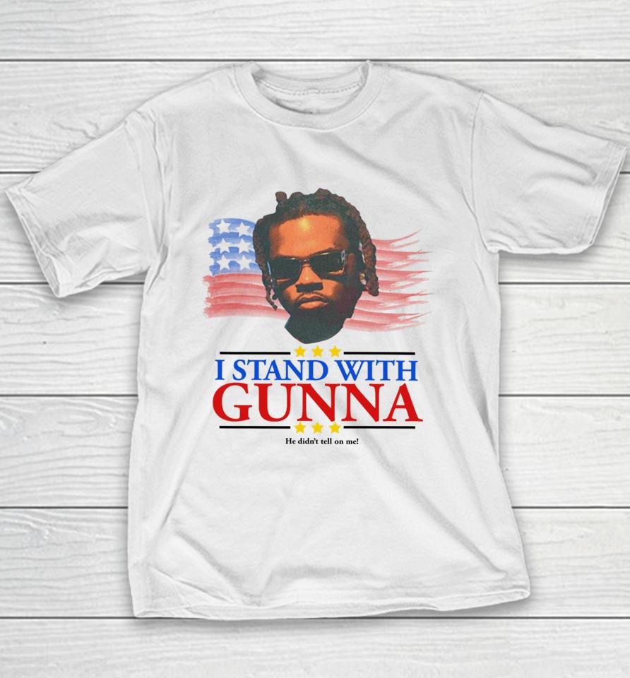 Childish I Stand With Gunna He Didn’t Tell On Me Youth T-Shirt