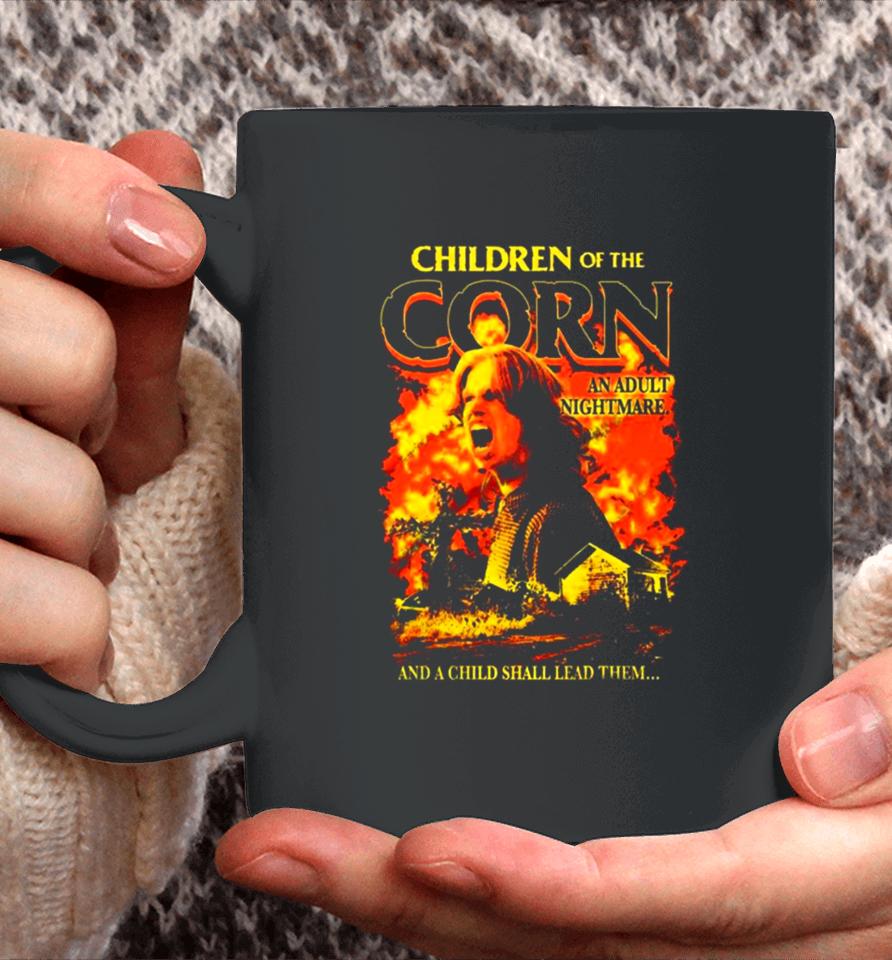 Children Of The Corn An Adult Nightmare And A Child Shall Lead Them Coffee Mug