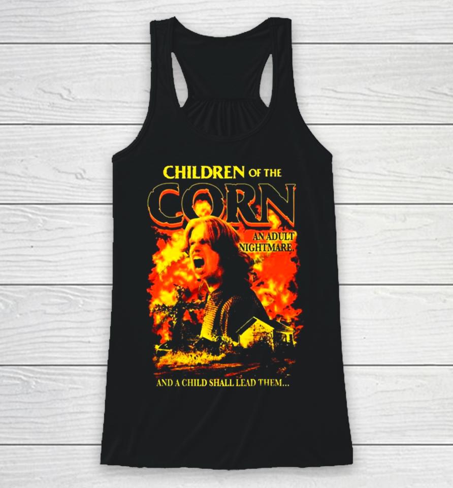Children Of The Corn An Adult Nightmare And A Child Shall Lead Them Racerback Tank