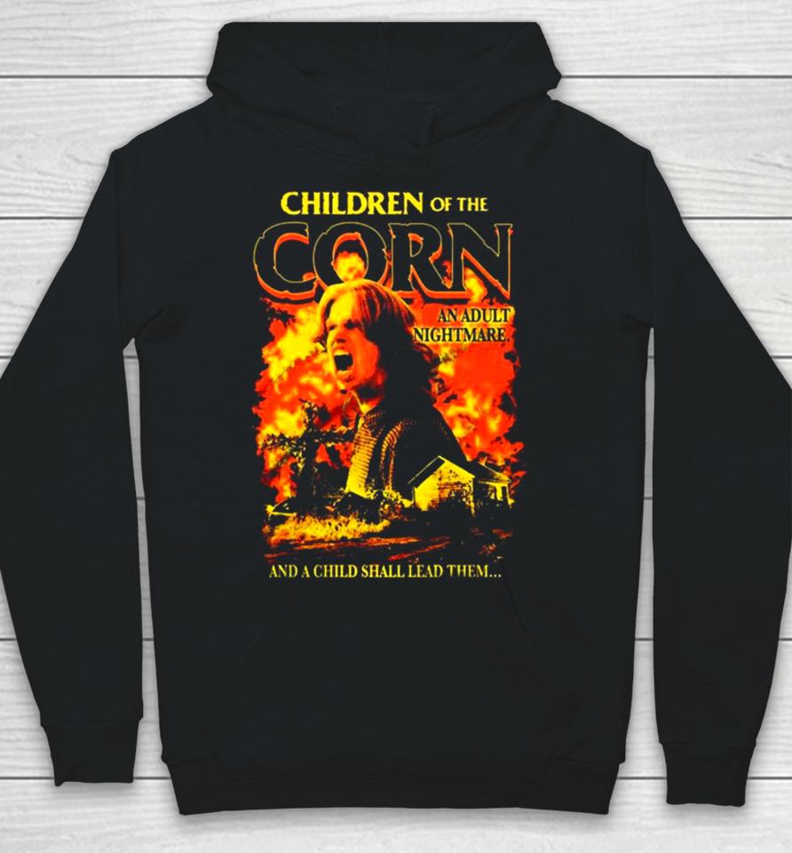 Children Of The Corn An Adult Nightmare And A Child Shall Lead Them Hoodie