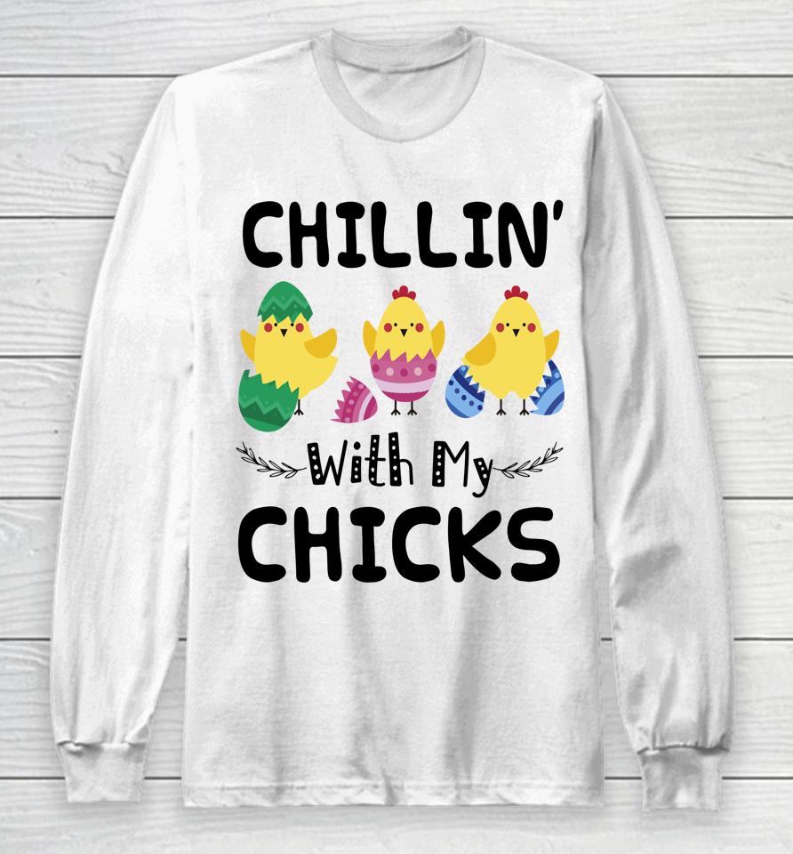 Chillin' With My Chicks Easter Long Sleeve T-Shirt