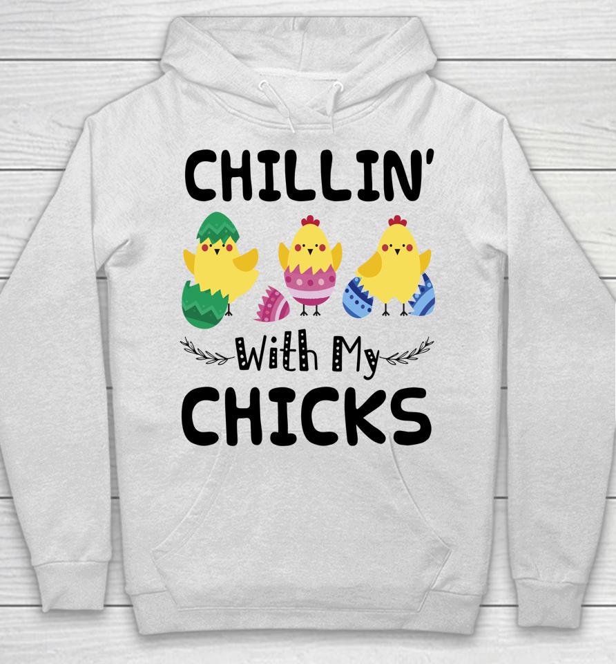 Chillin' With My Chicks Easter Hoodie