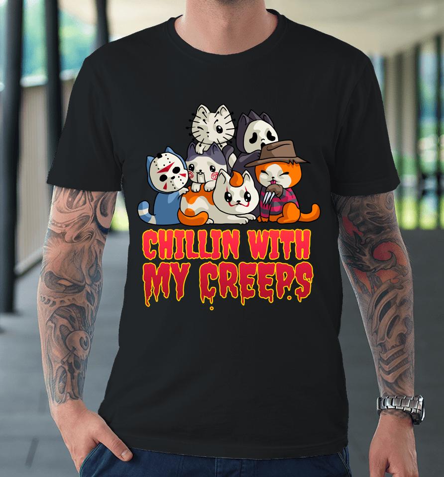 Chillin With My Creeps Funny Cat Horror Movies Serial Killer Premium T-Shirt