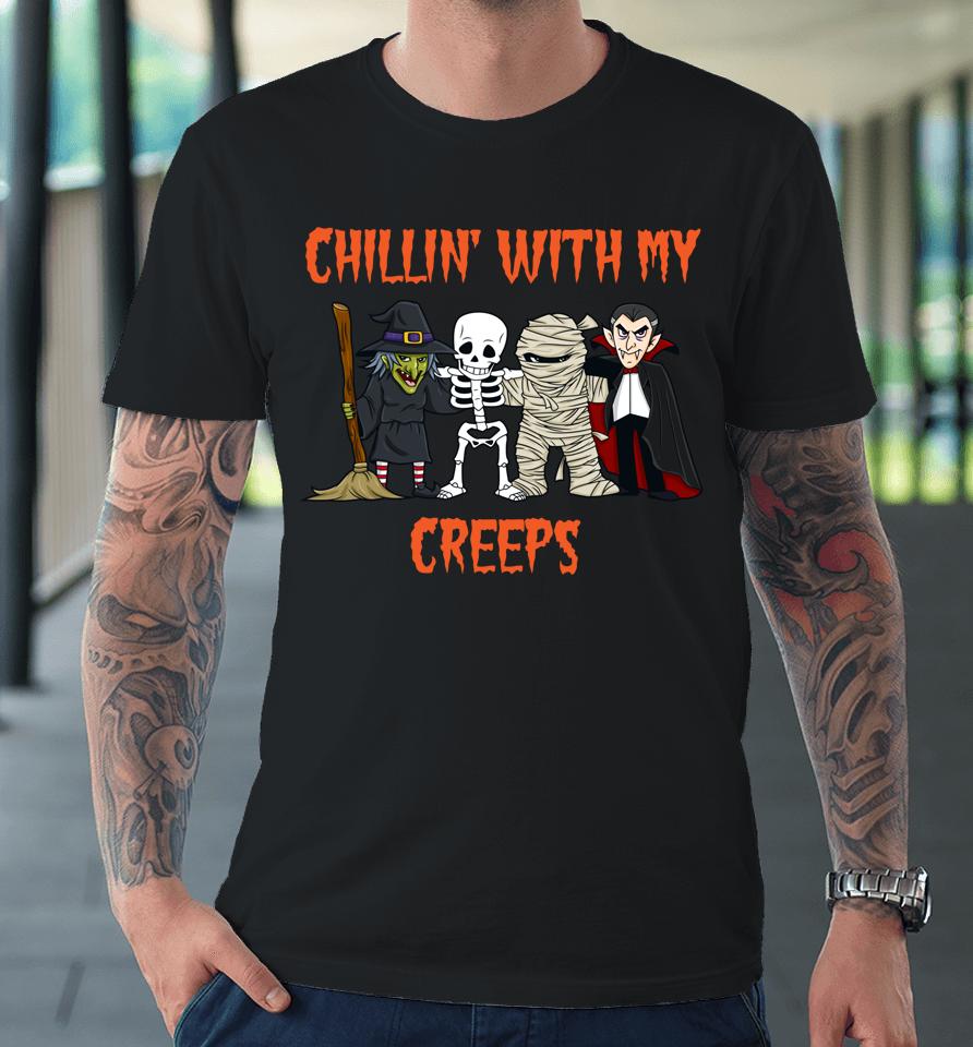 Chillin' With My Creeps Vampire Halloween Skeleton Witch Premium T-Shirt