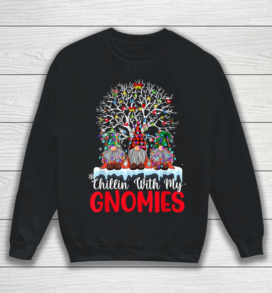 Chillin With My Gnomie Christmas Sweatshirt
