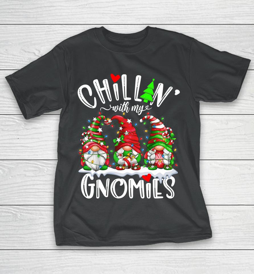 Chillin With My Gnomies Christmas Lights Gnomes Family Xmas T-Shirt