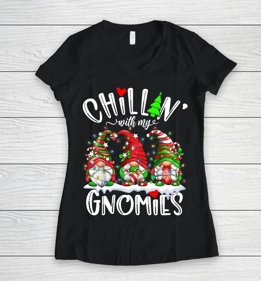 Chillin With My Gnomies Christmas Lights Gnomes Family Xmas Women V-Neck T-Shirt