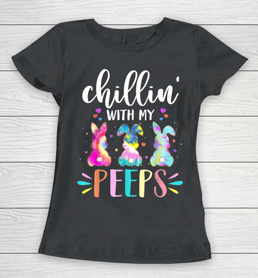 Chillin' With My Peep Teacher Tie Dye Easter Day Women T-Shirt