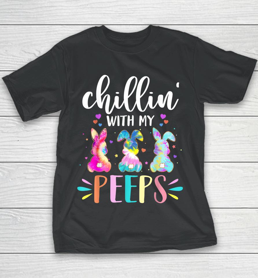 Chillin' With My Peep Teacher Tie Dye Easter Day Youth T-Shirt
