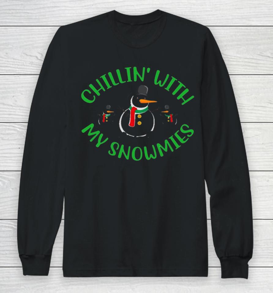 Chillin With My Snowmies Christmas Cool Xmas Long Sleeve T-Shirt