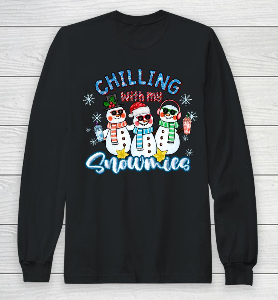 Chillin With My Snowmies Santa Snowman Gift Ugly Christmas Long Sleeve T-Shirt
