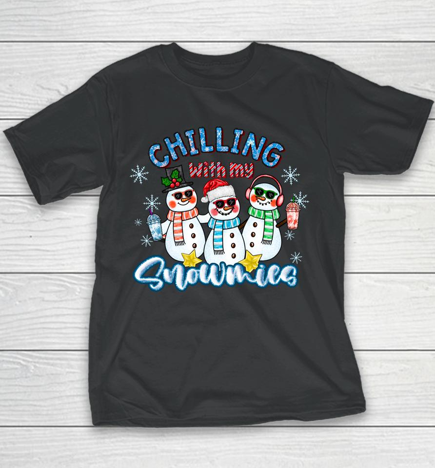Chillin With My Snowmies Santa Snowman Gift Ugly Christmas Youth T-Shirt
