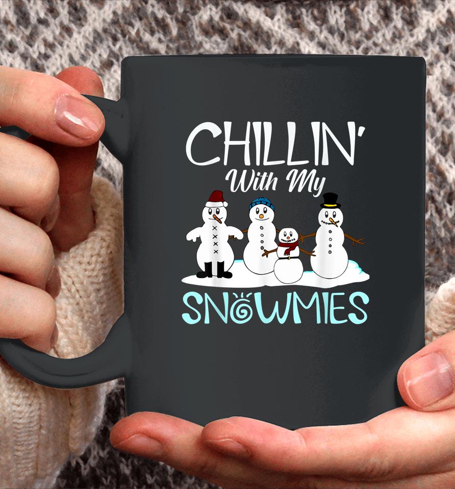 Chillin' With My Snowmies Coffee Mug