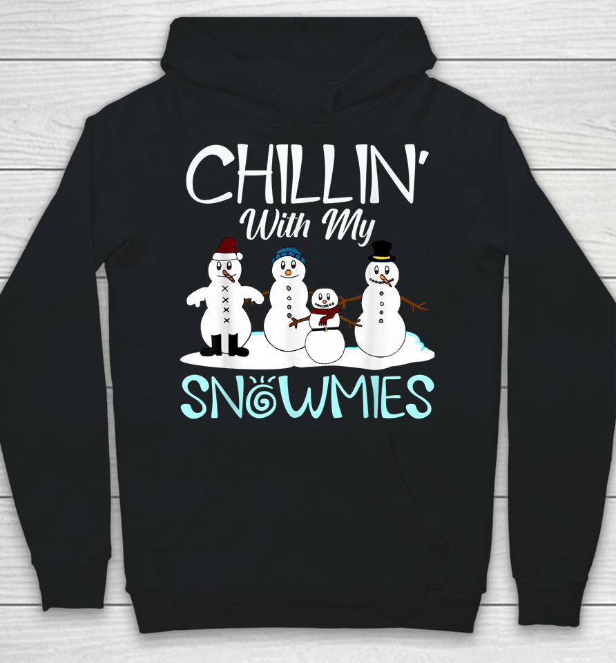 Chillin' With My Snowmies Hoodie