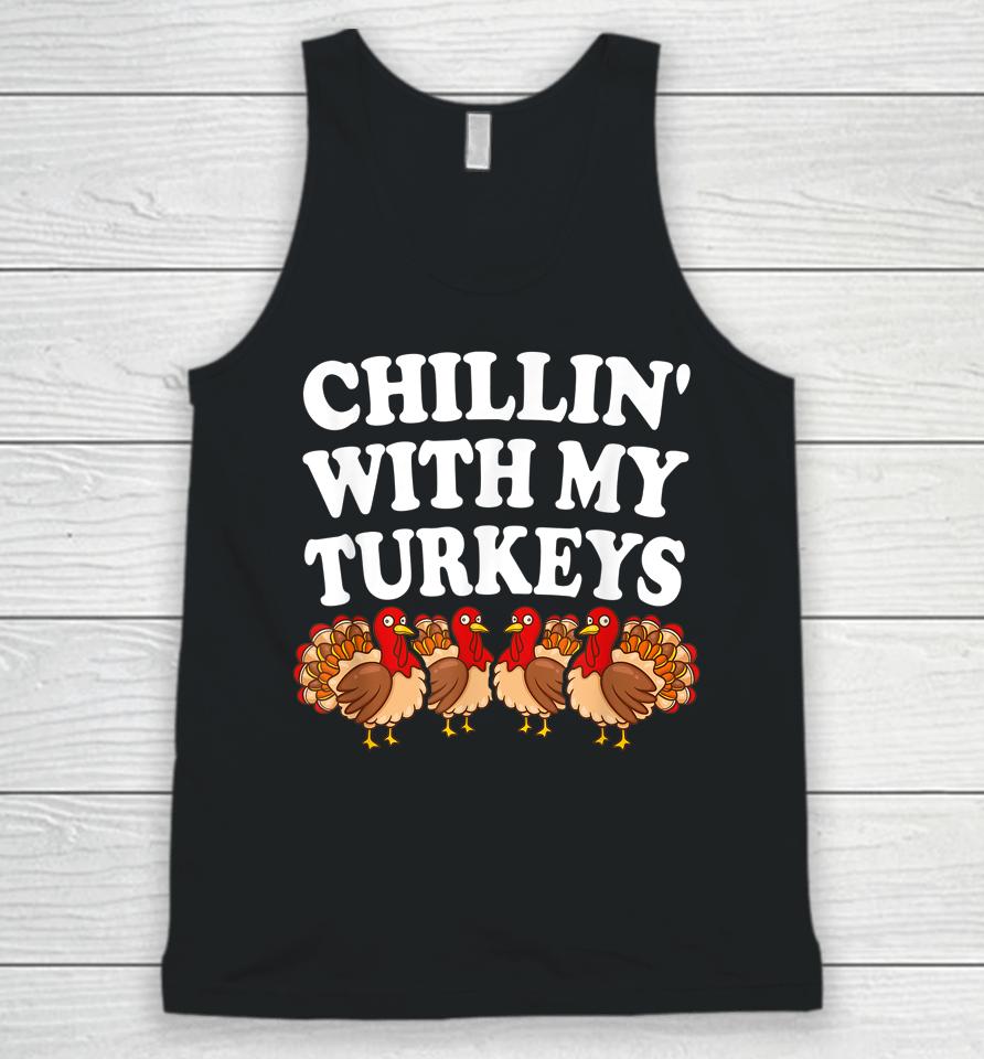 Chillin With My Turkeys Thanksgiving Unisex Tank Top