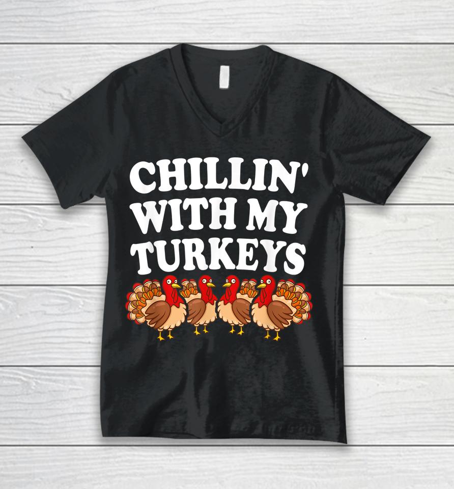 Chillin With My Turkeys Thanksgiving Unisex V-Neck T-Shirt