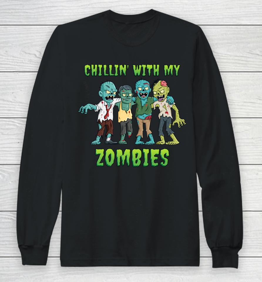Chillin' With My Zombies Halloween Long Sleeve T-Shirt