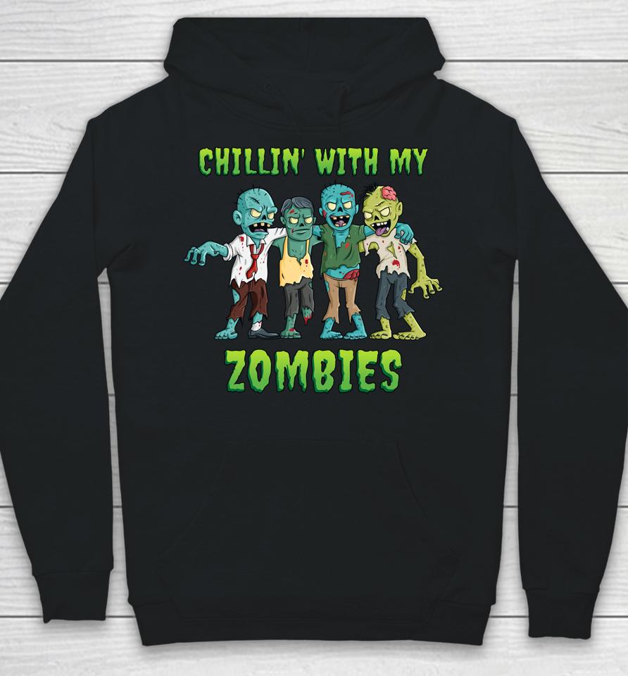 Chillin' With My Zombies Halloween Hoodie