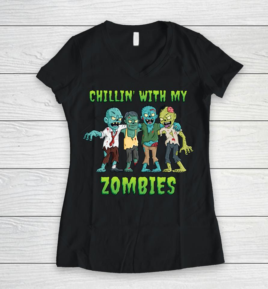 Chillin' With My Zombies Halloween Women V-Neck T-Shirt