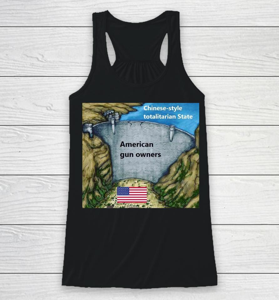 Chinese Style Totalitarian State American Gun Owners Racerback Tank
