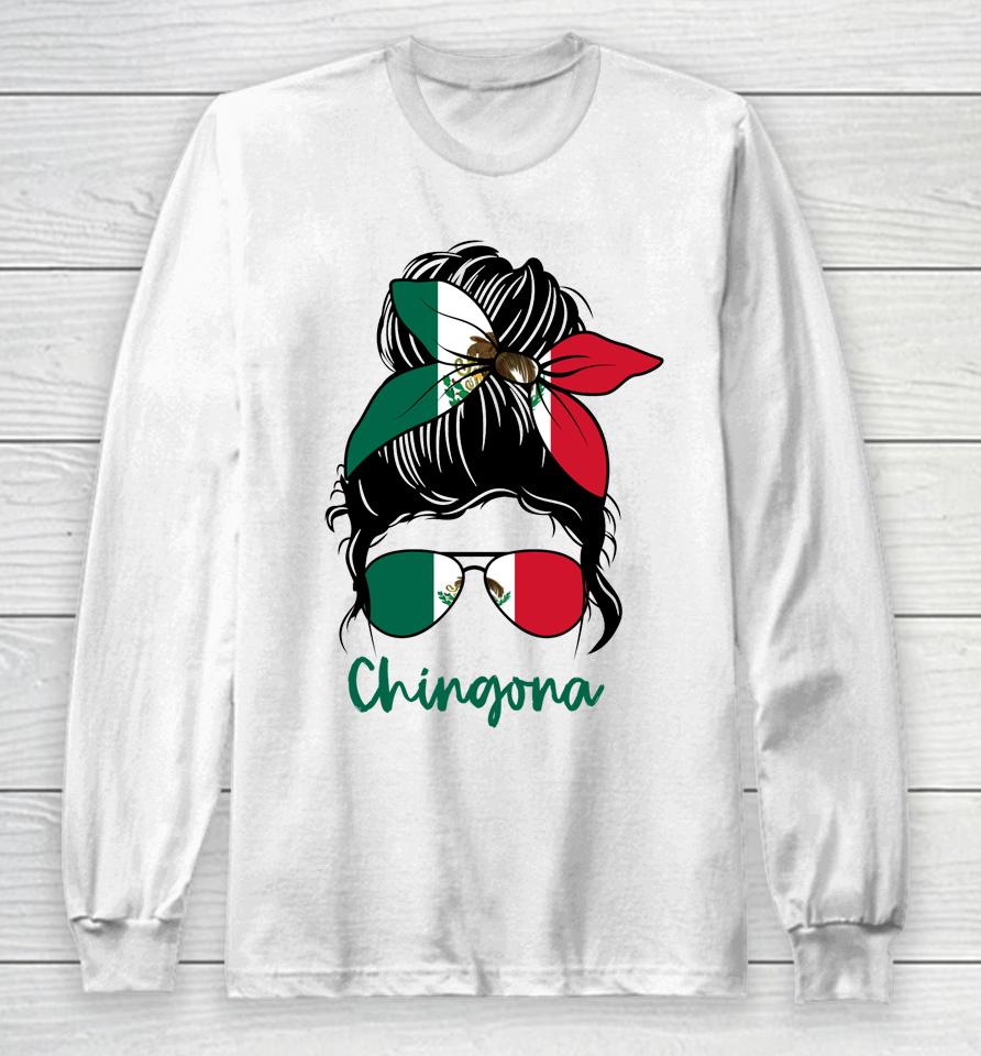 Chingona Girl Mexico Girl Mexican Long Sleeve T-Shirt