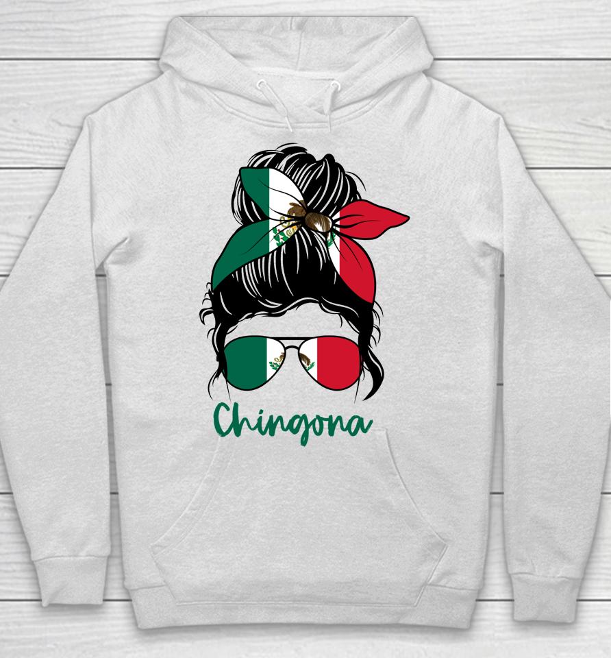 Chingona Girl Mexico Girl Mexican Hoodie
