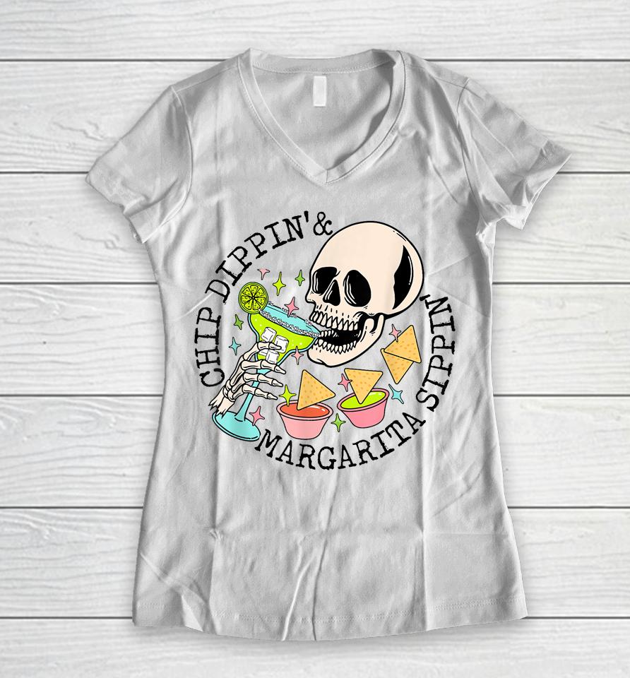 Chip Dippin Margarita Sippin Funny Skull Skeleton Women V-Neck T-Shirt