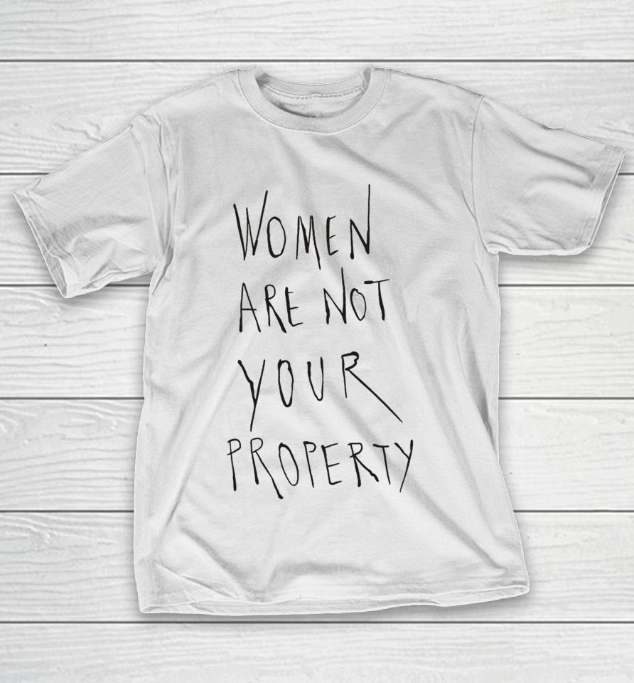 Chnge Women Are Not Your Property T-Shirt