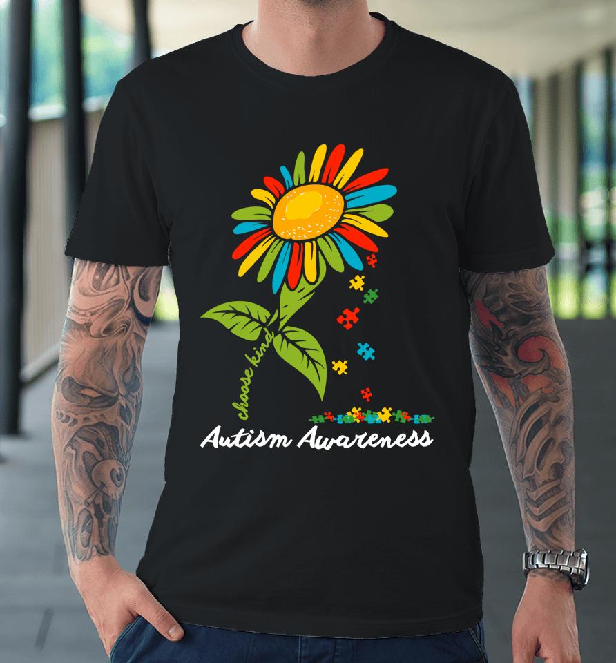 Choose Kind Autism Awareness Month Sunflower Mom Gift Premium T-Shirt