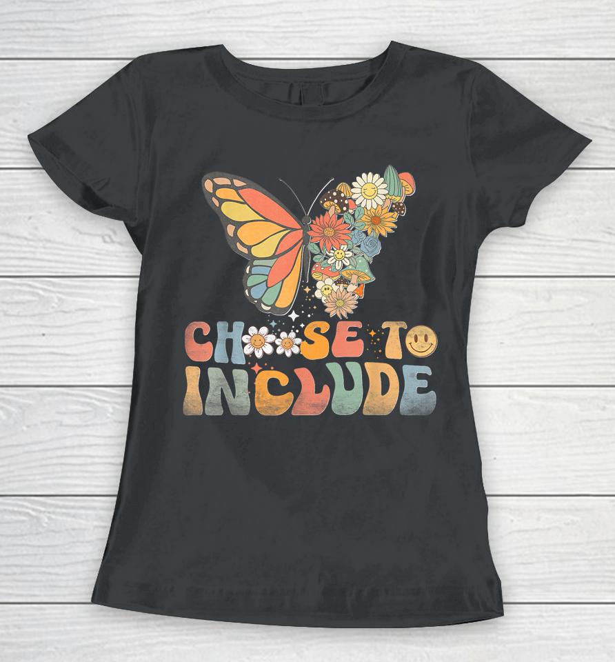 Choose To Include Special Education Teacher Autism Awareness Women T-Shirt