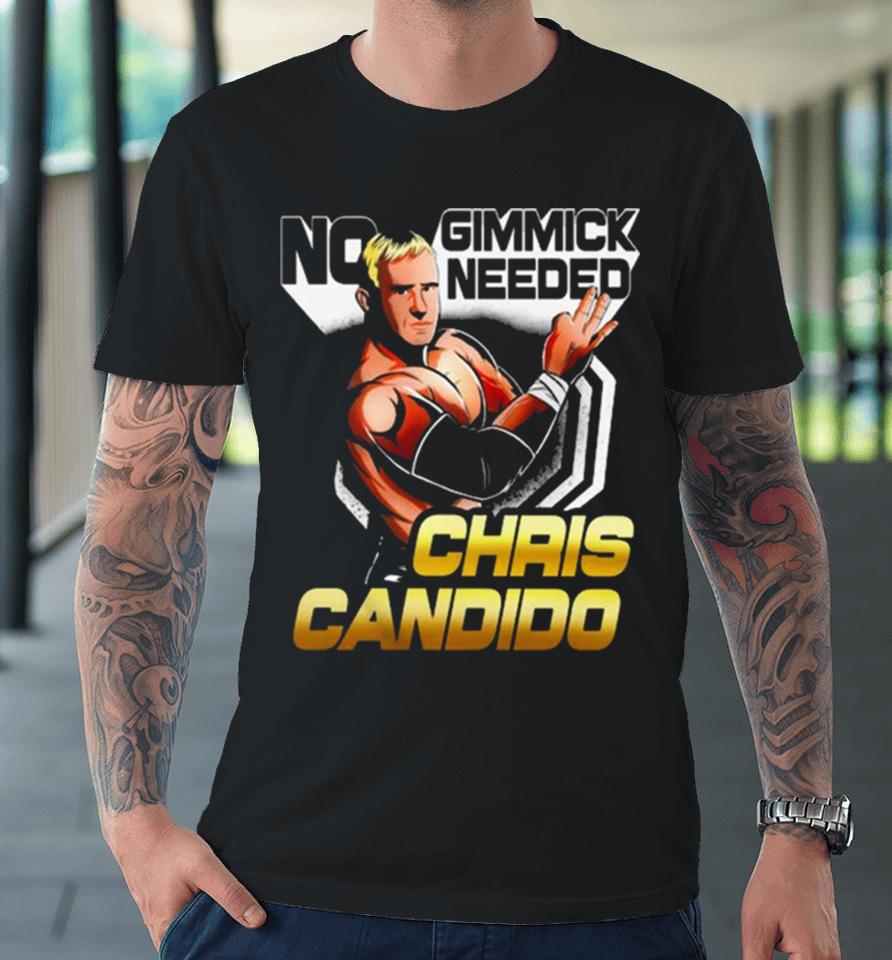Chris Candido No Gimmicks Needed Premium T-Shirt