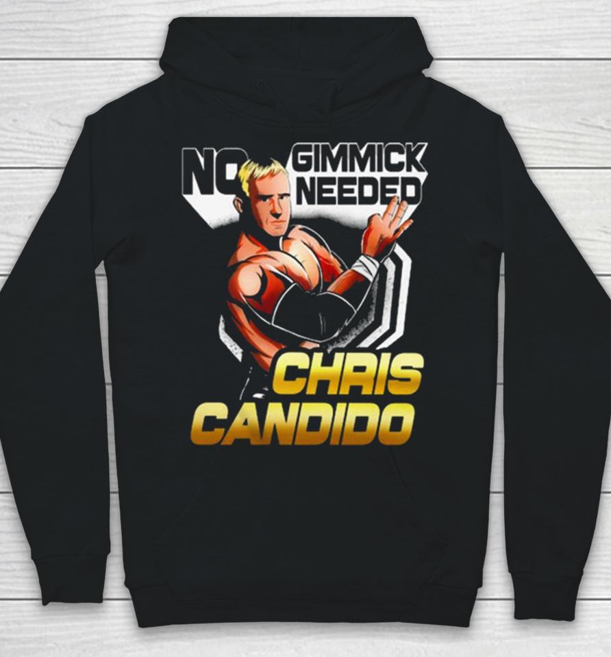 Chris Candido No Gimmicks Needed Hoodie