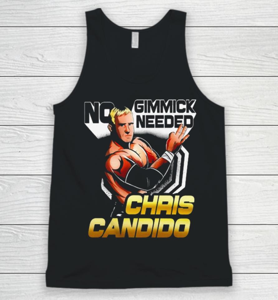 Chris Candido No Gimmicks Needed Unisex Tank Top