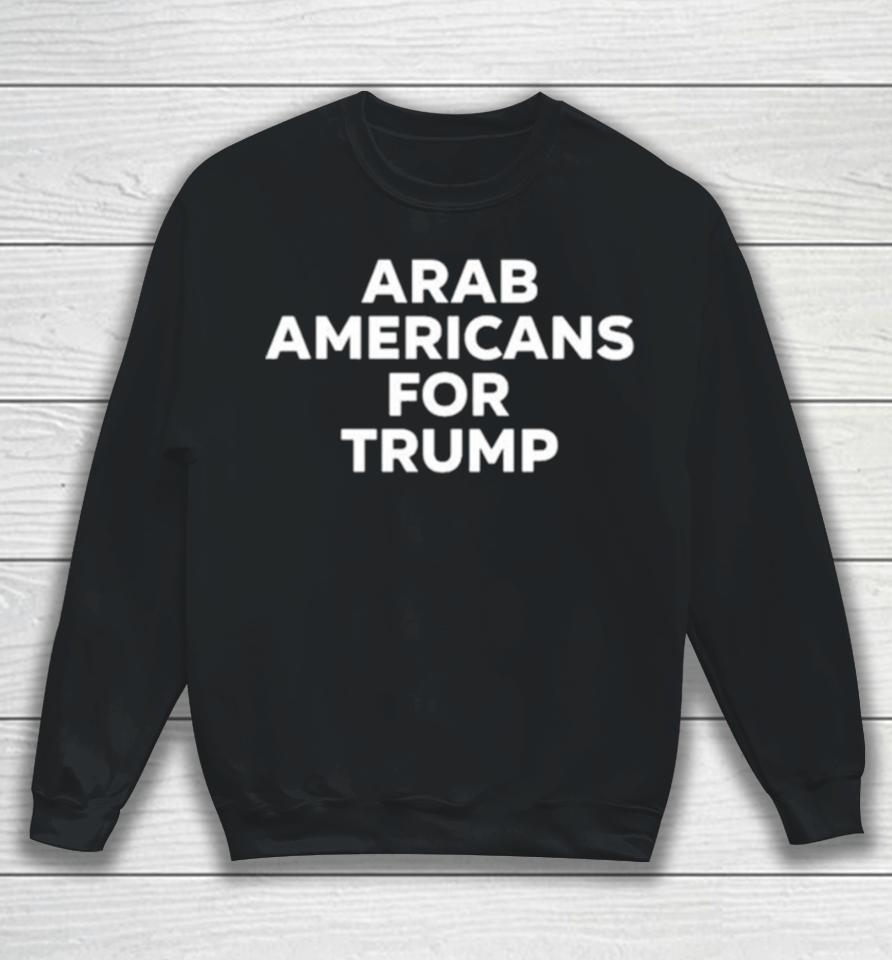 Chris Evans Arab Americans For Trump Sweatshirt