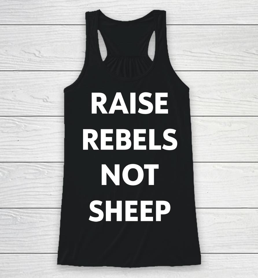 Chris Evans Raise Rebels Not Sheep Racerback Tank
