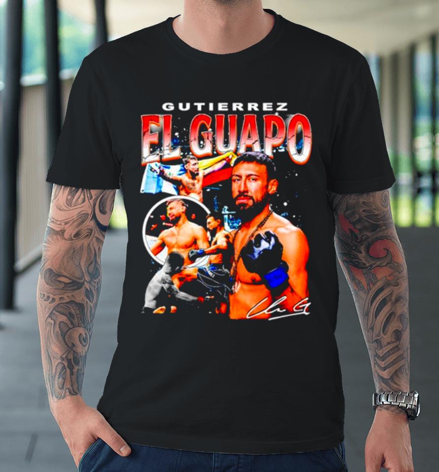 Chris Gutierrez El Guapo Ufc Fight Night Signature Premium T-Shirt